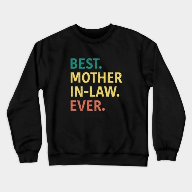 Best Mother In Law Ever Crewneck Sweatshirt by CoolQuoteStyle